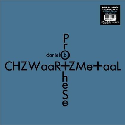 Daniel B. Prothese - Chzwaar+Zme+Aal (Limited Edition, 2 CDs)