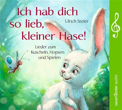Petri, Nina & Ulrich Steiner - Ich Hab Dich So Lieb, Kleiner Hase