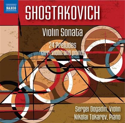 Dimitri Schostakowitsch (1906-1975), Sergei Dogadin & Nikolai Tokarev - Violinsonate / 24 Preludes For Violin & Piano