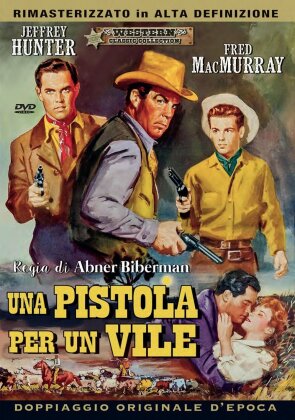 Una pistola per un vile (1957) (Western Classic Collection, Remastered)