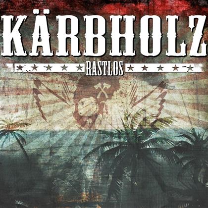 Kärbholz - Rastlos (LP + Digital Copy)