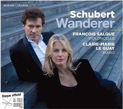 Francois Salque, Claire-Marie Le Guay & Franz Schubert (1797-1828) - Wanderer / Arpeggione Sonate
