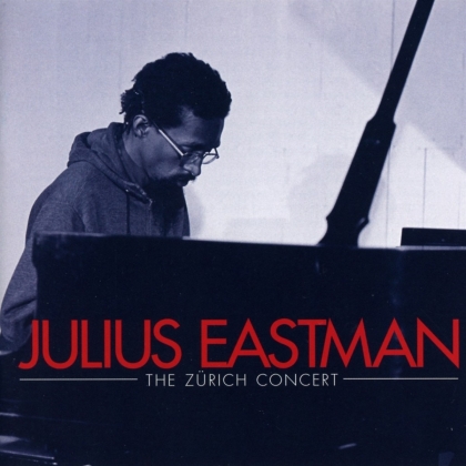 Julius Eastman - The Zurich Concert