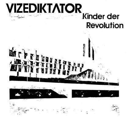 Vizediktator - Kinder Der Revolution
