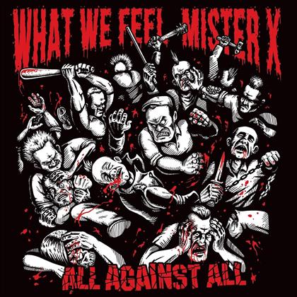 What We Feel & Mister X - All Against All (LP)