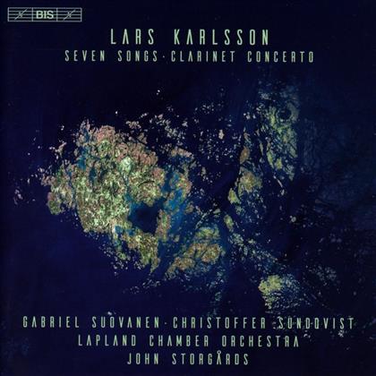 Gabriel Suovanen, Christoffer Sundqvist, Lars Karlsson, John Storgards & Lapland Chamber Orchestra - Seven Songs / Clarinet Concerto (Hybrid SACD)