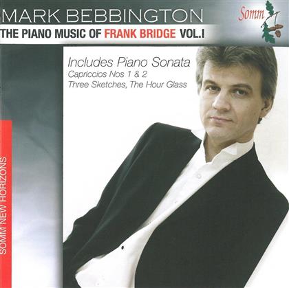 Mark Bebbington & Frank Bridge (1879-1941) - Klaviermusik Vol. 1 / Piano Music Vol. 1