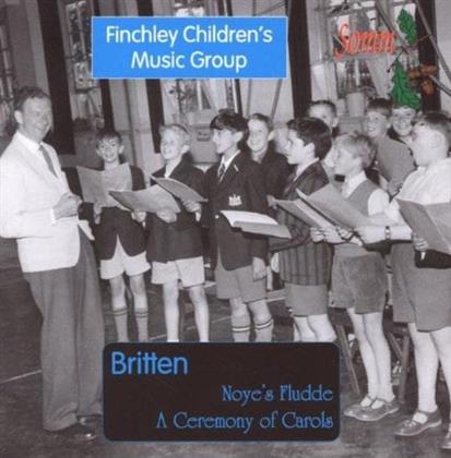 Finchley Children's Music Group & Benjamin Britten (1913-1976) - Noye's Fludde / A Ceremony Of Carols