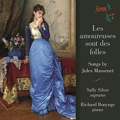 Sally Silver, Richard Bonynge & Jules Massenet (1842-1912) - Les Amoureuses Sont Des Folles