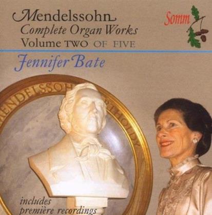 F. Mendelssohn Bartholdy, Jennifer Bate & Felix Mendelssohn-Bartholdy (1809-1847) - Complete Organ Works Vol. 2