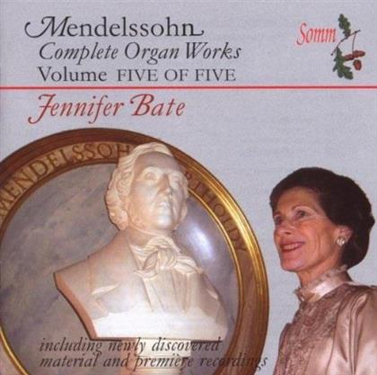 Jennifer Bate & Felix Mendelssohn-Bartholdy (1809-1847) - Complete Organ Works Vol. 5