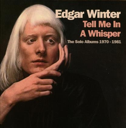 Edgar Winter - Tell Me In A Whisper (Boxset, 4 CDs)