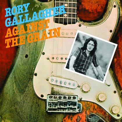 Rory Gallagher - Against The Grain (2018 Reissue)