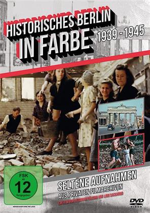Historisches Berlin in Farbe - 1939-1945