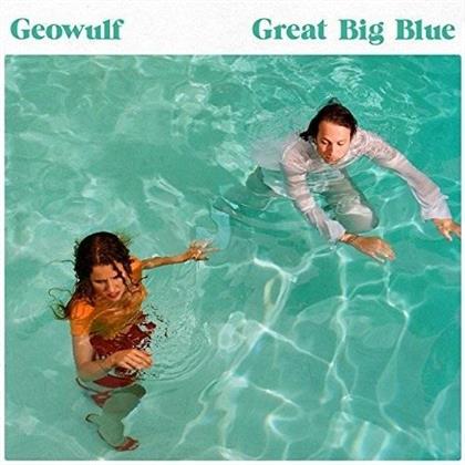 Geowulf - Great Big Blue (LP)