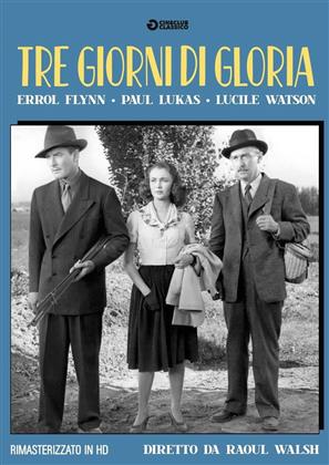 Tre giorni di gloria (1944) (Cineclub Classico, Versione Rimasterizzata)