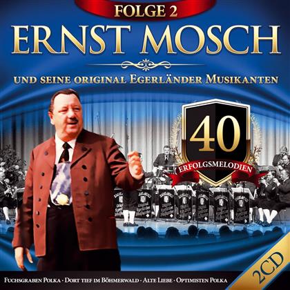 Ernst Mosch und seine Original Egerländer Musikanten - und seine Original Egerländer Musikanten - 40 Erfolgsmelodien, Folge 2 (2 CDs)