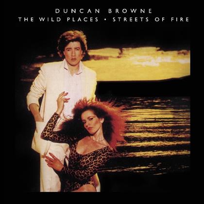 Duncan Browne - Wild Places/Streets Of Fire (Music On CD, 2 CDs)