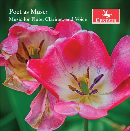 White, Batzner & Fanning - Poet As Muse: Music For Flute Clarinet & Voice