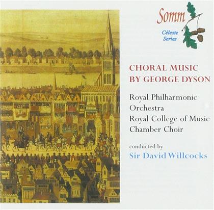 George Dyson (1883-1964), Sir David Wilcox, The Royal Philharmonic Orchestra & Royal College Of Music Chamber Choir - Choral Music