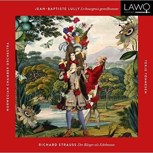 J.-B. Lully, Jean Baptiste Lully (1632-1687), Richard Strauss (1864-1949), Terje Tonnesen & Norwegian Chamber Orchestra - Le Bourgeois Gentilhomme / Der Bürger Als Edelmann