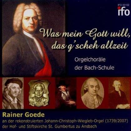 Rainer Goede - Was Mein Gott Will, Das G'scheh Allzeit - Orgelchoräle der Bach-Schule - Johann-Christoph-Wiegleb-Orgel (1739/2000) der Hof- und Stiftskirche St. Gumbertus zu Ansbach