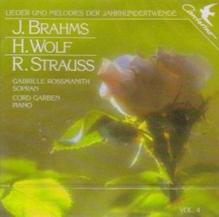Gabriele Rossmanith, Cord Garben, Johannes Brahms (1833-1897), Hugo Wolf (1860-1903) & Richard Strauss (1864-1949) - Lieder & Melodies Der Jahrhunderwende