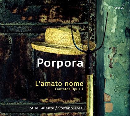 Stefano Aresi, Stile Galante & Nicola Antonio Porpora (1686-1768) - L'Amato Nome - Cantatas Opus 1 (2 CD)