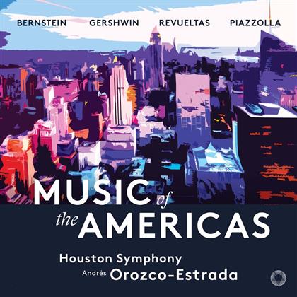 Leonard Bernstein (1918-1990), George Gershwin (1898-1937), Silvestre Revueltas (1899-1940), Astor Piazzolla (1921-1992), … - Music Of The Americas (SACD)