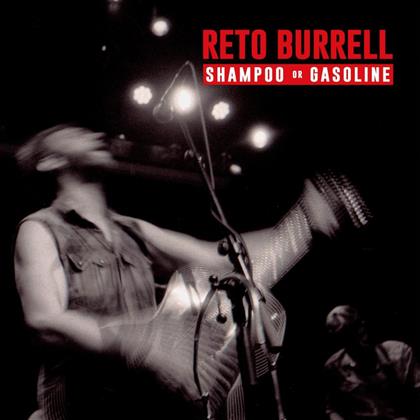 Reto Burrell - Shampoo Or Gasoline (LP)