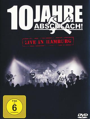 Abschlach! - 10 Jahre Abschlach! live