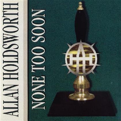 Allan Holdsworth - None Too Soon (2018 Reissue)