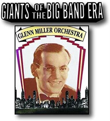 Glenn Miller - Giants Of The Big Band Era