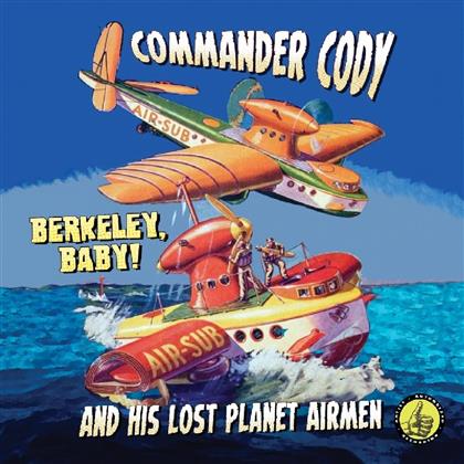 Commander Cody & His Lost Planet Airmen - Berkeley Baby Live