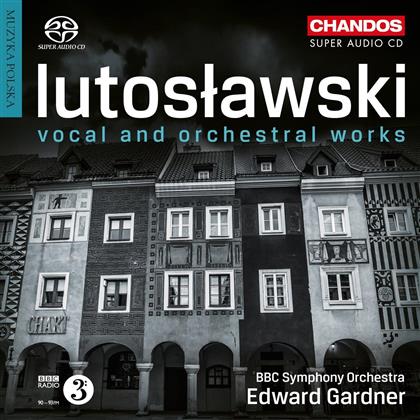 Witold Lutoslawski (1913-1994), Edward Gardner, Lucy Crowe, Toby Spence, Christopher Purves, … - Vocal And Orchestral Works (Hybrid SACD)