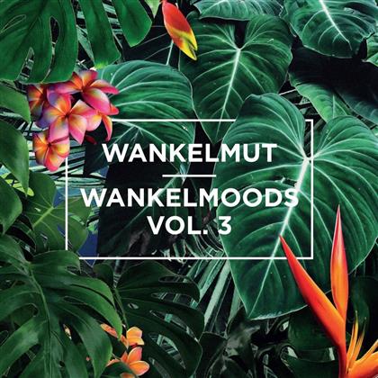 Wankelmut - Wankelmoods Vol. 3 (Various)