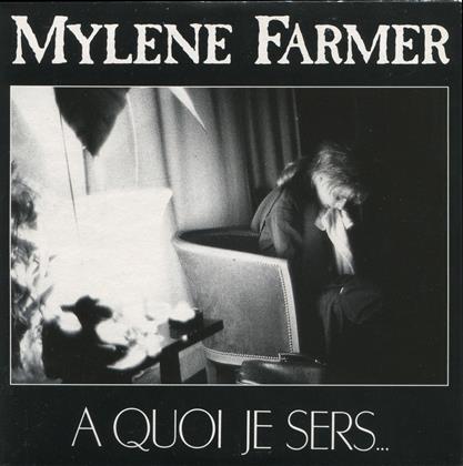 Mylène Farmer - A Quoi Je Sers (7" Single)