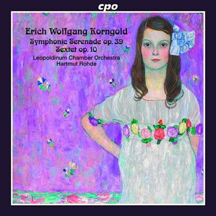 Erich Wolfgang Korngold (1897-1957), Hartmut Rohde & NFM Leopoldinum Orchestra - Symphonic Serenade & Sextet op. 10