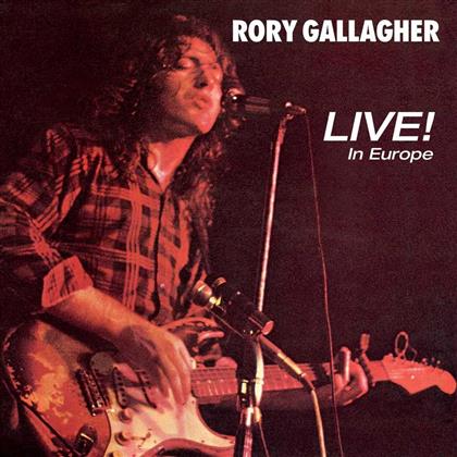 Rory Gallagher - Live! In Europe (2018 Reissue, Remastered)