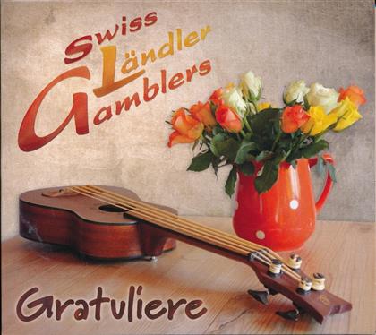 Swiss Ländler Gamblers - Gratuliere