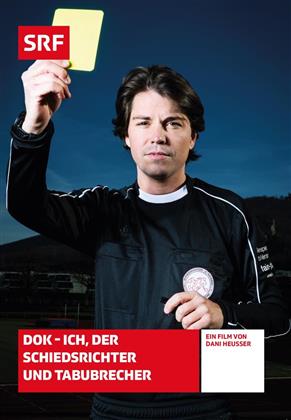 DOK - Ich, der Schiedsrichter und Tabubrecher - SRF Dokumentation