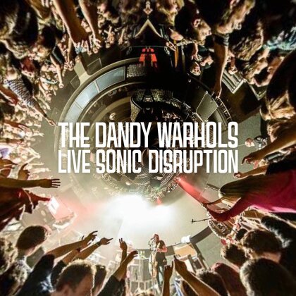 Dandy Warhols - Live Sonic Disruption (2 LPs)