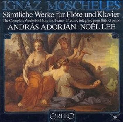 Ignaz Moscheles (1794-1870), András Adorján & Noel Lee - Sämtliche Werke für Flöte und Klavier (2 LPs)