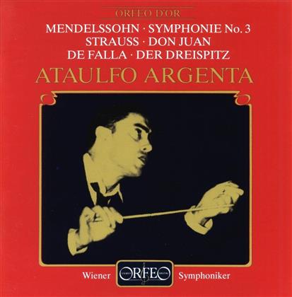 Felix Mendelssohn-Bartholdy (1809-1847), Richard Strauss (1864-1949), Manuel de Falla (1876-1946), Ataulfo Argenta & Wiener Symphoniker - Sinfonie 3 a-moll op.56 / Don Juan / Der Dreispitz