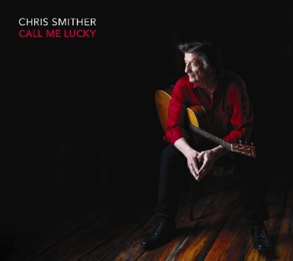 Chris Smither - Call Me Lucky (2 CDs)