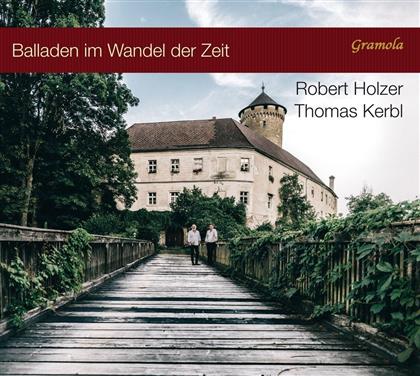 Robert Holzer & Thomas Kerbl - Balladen Im Wandel Der Zeit
