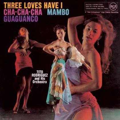 Tito Rodriguez - Three Loves I Have: Cha-Cha-Cha/Mambo/Guaguanco (LP)