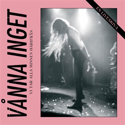 Vanna Inget - Vi Ar Alla Minnen Härifran - Live (Yellow Vinyl, LP)