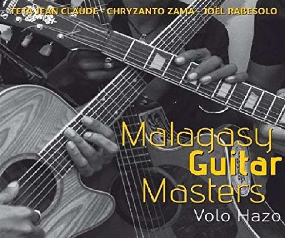 Jean Claude Teta, Chrysanto Zama & Joel Rabesolo - Malagasy Guitar Masters - Volo Hazo