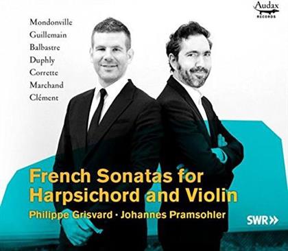 Johannes Prahmsohler & Philippe Grisvard - French Sonatas For Harpsichord And Violin